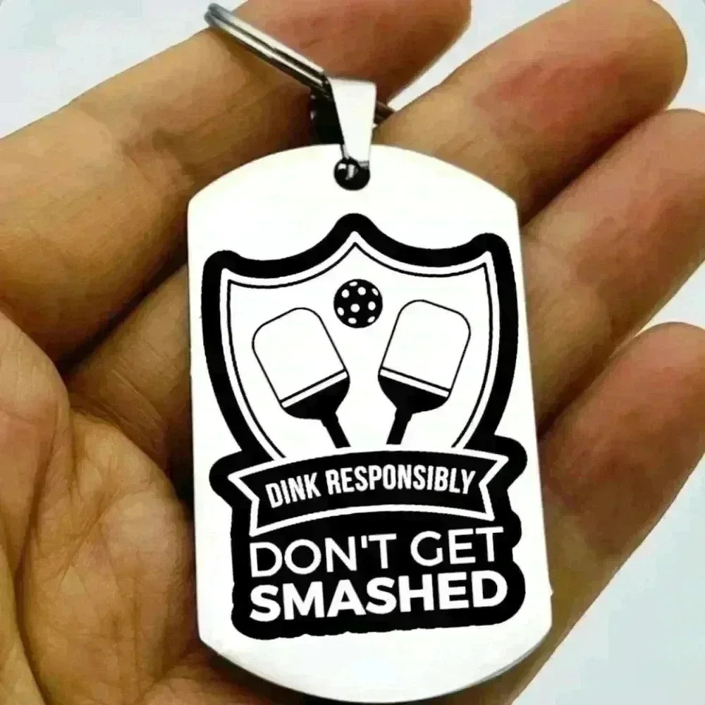 Pickleball Dink responsebily don't get smashed Keychain